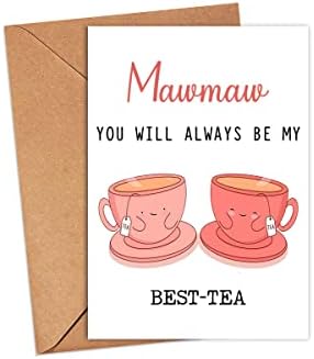 Mawmaw Вие секогаш ќе бидете мојата најдобра чаша - Смешна картичка за пено - Најдобра картичка за чај - картичка за Денот на