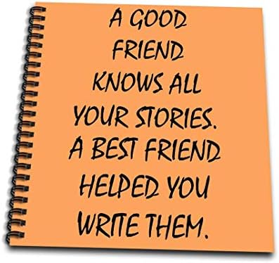 3drose Добар пријател ги знае сите ваши приказни, најдобриот пријател помогна да ги напише книгата за меморија, 12 на 12 “